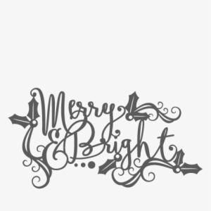 Christmas Merry & Bright Phrase Svg Scrapbook Cut File - Merry And Bright Png
