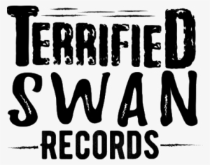 Terrified Swan Records