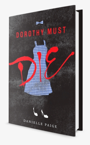 Available Now - Dorothy Must Die [book]