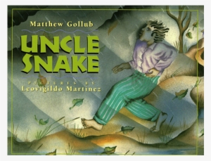 uncle snake - matthew gollub uncle snake