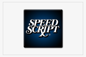 Speedscript- - Speed Script