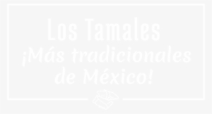 Los Tamales Mas Tradicionales De Mexico - Tradition