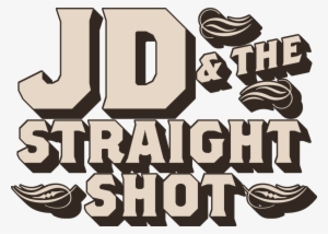 Jd & The Straight Shot