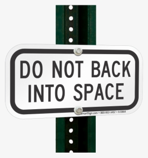 Do Not Back Into Space Sign - Brady 91386 Parking Sign, 24 X 18in, Bl And Grn/wht,