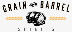 Grain And Barrel Spirits