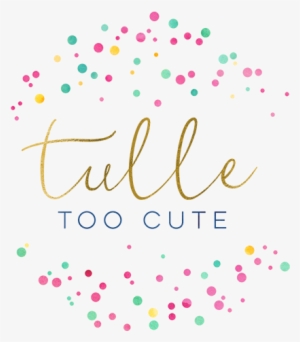 Tulle Too Cute - Perfect Treat