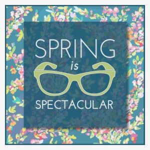 #spring Is #spectacular - Glasses