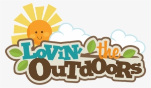 Lovin' The Outdoors Svg Scrapbook Title Camping Svg - Outdoor Fun Clipart