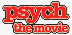 Can't Wait For Psych - Psych The Movie Logo