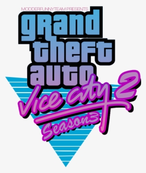 Gta Vice City 2 Season 3 Is A Mod For The Game - Gta Vice City 2 Logo