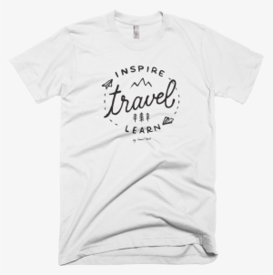 Inspire Travel Learn T Shirt - Gomd Shirt