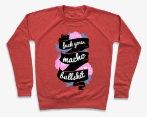 F*** Your Macho Bullshit Pullover - Adam Rippon T Shirt