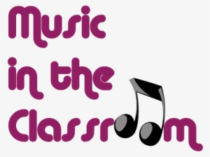 Music In The Classroom - Music In Classroom