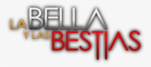 La Bella Y Las Bestias - Bella Y Las Bestias Univision