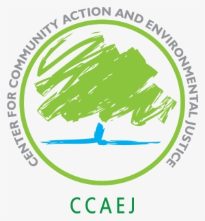 The Mission Of The Center For Community Action And - Center For Community Action And Environmental Justice
