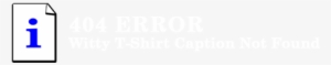 404 Error T Shirt - Parallel
