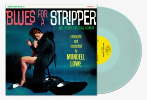 Blues For A Stripper - Mundell Lowe Blues For A Stripper