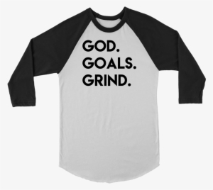 God Goals Grind Raglan Shirt - Hard No Letterkenny T Shirt