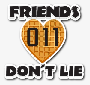 Friends Dont Lie Stranger Waffle Heart Shaped Eleven  Friends Dont Lie  Transparent PNG  1024x1024  Free Download on NicePNG