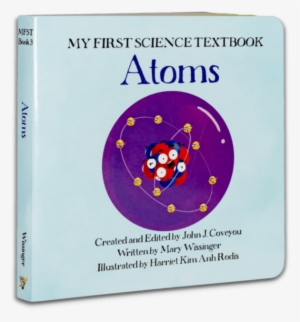 $12 - 99 $14 - - My First Science Textbook Atoms