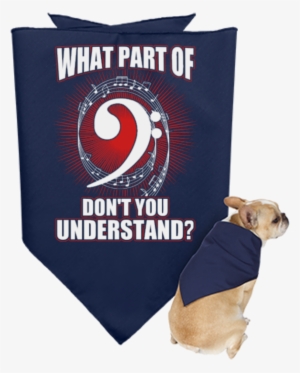 What Part Of Bass Clef Don't You Understand Dog Bandana - Should You Invest Meme