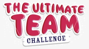 The Ultimate Team Challenge - Team Challenge
