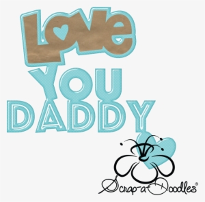 Png Love You Dad - Love You Daddy Png