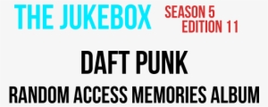 [the Jukebox] E5 E11 Daft Punk Random Access Memories - Convert Quotes
