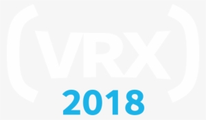 Vrx Conference & Expo December 6-7, - Vrx 2018 San Francisco