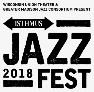 Isthmus Jazz Festival 2018