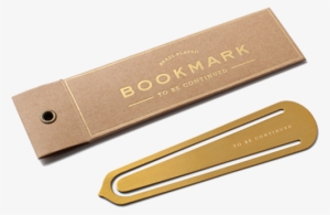 To Be Continued Brass Bookmark - Bookmark