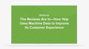 The Reviews Are In How Yelp Uses Machine Data To Improve