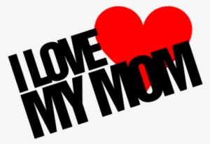 I Love You Mom Free Png Image - Love My Mom Png