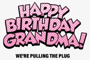 Happy Birthday Wishes For Grandmother - Happy Birthday Grandma Png