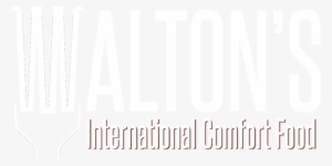 Walton's International Comfort Food