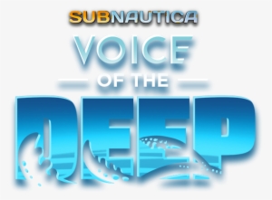 Voice Of The Deep - Subnautica Voice Of The Deep