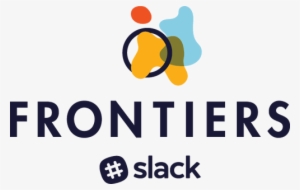 Brought To By Your Friends At Slack - Slack Frontiers