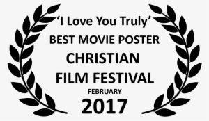 I Love You Truly Best Movie Poster Black Laurels Cff - Gaviota: The End Of Southern California​