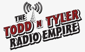The Todd N Tyler Radio Empire - Todd N Tyler