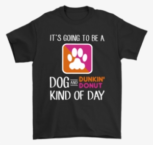 It's Going To Be A Dog And Dunkin' Donut Kind Of Day - Guns N Roses Shadow Of Your Love T Shirt