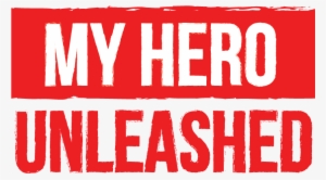 My Hero Unleashed - Became A Teacher For The Money