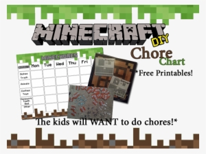 When It Comes To Chores In Our House, It Becomes A - Printable Minecraft Chore Chart