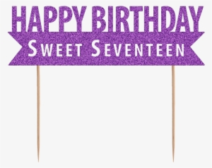 #topper2 - Happy Sweet Seventeen Png