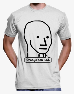 "orange Man Bad" Npc Meme T-shirt - Free Tommy Robinson T Shirts