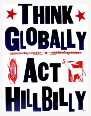 Think Globally Act Hillbilly Poster - Beach