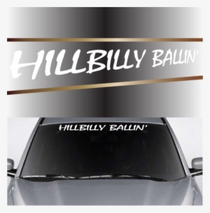 Hillbilly Ballin' Custom Auto Decal Windshield Banner - Panty Dropper Windshield Decal