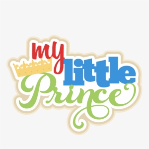 My Little Prince Svg Scrapbook Title Prince Svg Cut - My Cute Little Prince