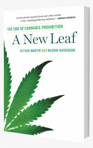 New Leaf: The End Of Cannabis Prohibition [book]