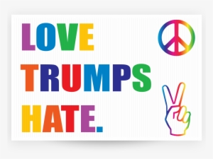 Love Trumps Hate - Graphic Design