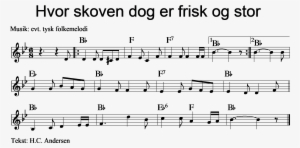 Hvor Skoven Dog Er Frisk Og Stor - Piano Music Treble Clef
